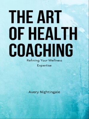 cover image of The Art of Health Coaching